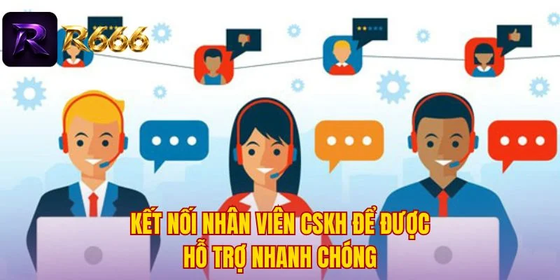 Kết nối nhân viên CSKH để được hỗ trợ khi đăng nhập