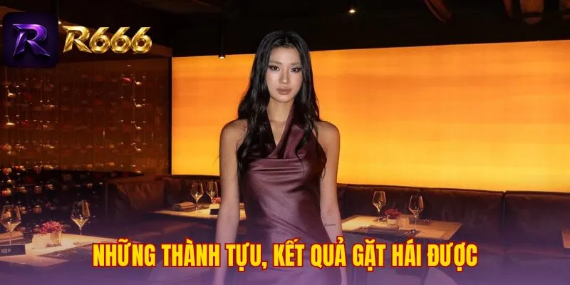 Những thành tựu, kết quả gặt hái được